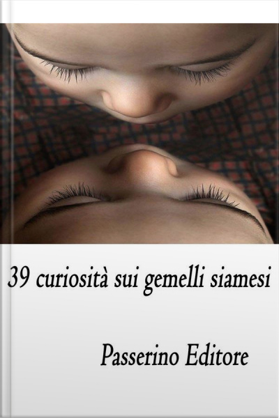 39 Curiosità Sui Gemelli Siamesi