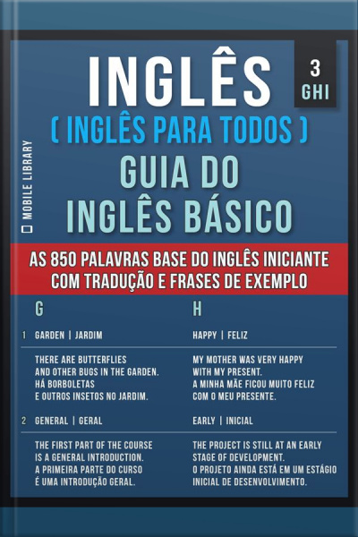 3 - Ghi - Inglês ( Inglês Para Todos ) Guia Do Inglês Básico: Aprenda As 850 Palavras Base Do Inglês Iniciante, Com Tradução E Frases De Exemplo