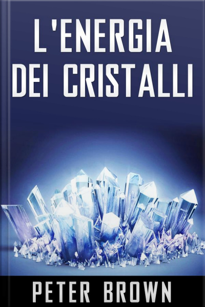 Lenergia Dei Cristalli
