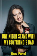 One Night Stand With My Boyfriend’s Dad