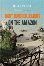 Eight Hundred Leagues On The Amazon