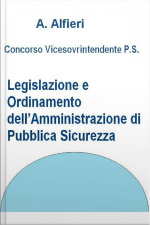Concorso Polizia Di Stato - Legislazione E Ordinamento Dell’amministrazione Di Pubblica Sicurezza