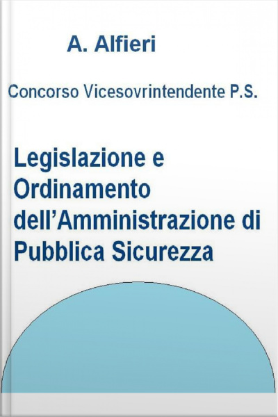 Concorso Polizia Di Stato - Legislazione E Ordinamento Dell’amministrazione Di Pubblica Sicurezza