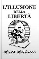 Lillusione Della Libertà
