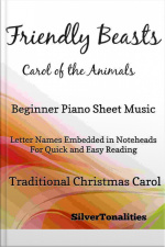 Friendly Beasts The Carol Of The Animals Beginner Piano Sheet Music