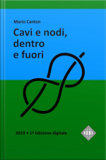 Cavi E Nodi, Dentro E Fuori