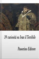 39 Curiosità Su Ivan Il Terribile