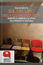 Sul Declino Della Globalizzazione: Europa E America Latina Tra Passato E Futuro