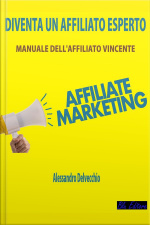 Diventa Un Affiliato Esperto: Manuale Dell’affiliato Vincente