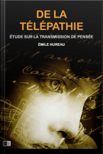 De La Télépathie : Étude Sur La Transmission De Pensée