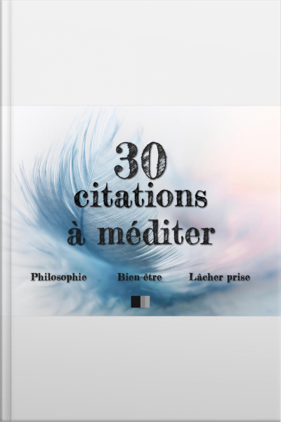 30 Citations À Méditer: Philosophie, Bien-être, Lâcher-prise