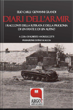 I Diari Dellarmir: I Racconti Della Ritirata Di Un Fante E Di Un Alpino