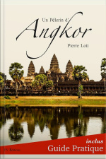 Un Pèlerin Dangkor + Guide Pratique Illustré