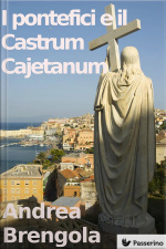 I Pontefici E Il Castrum Cajetanum