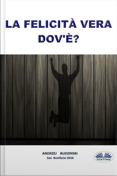 La Felicità Vera Dovè?