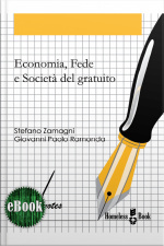 Economia, Fede E Società Del Gratuito: Riflessioni E Spunti Sull’intuizione Economica Di Don Oreste Benzi