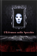 Lestraneo Nello Specchio: Novelle Nere