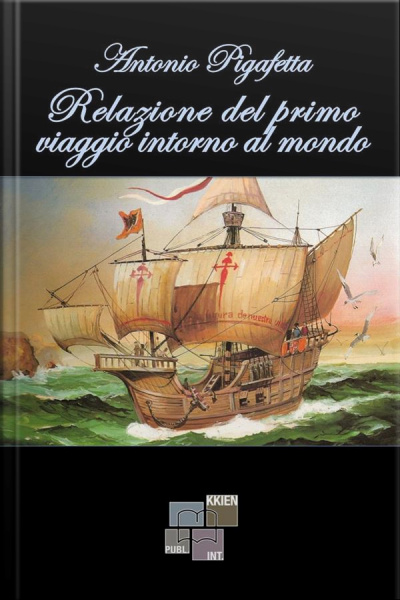 Relazione Del Primo Viaggio Intorno Al Mondo