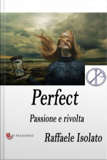 Perfect Vol.1: Passione E Rivolta