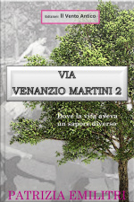 Via Venanzio Martini 2: Dove La Vita Aveva Un Sapore Diverso