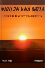 Nato In Una Setta: Crescere Tra I Testimoni Di Geova