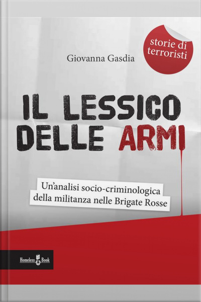 Il Lessico Delle Armi: Un’analisi Socio-criminologica Della Militanza Nelle Brigate Rosse
