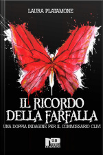 Il Ricordo Della Farfalla: Una Doppia Indagine Per Il Commissario Clivi