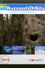 Raccontidisila2016: Il Contest Letterario Della Sila
