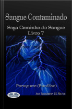 Sangue Contaminado: Saga Caminho Do Sangue Livro 7