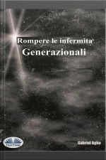 Rompere Le Infermità Generazionali