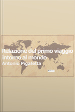 Relazione Del Primo Viaggio Intorno Al Mondo