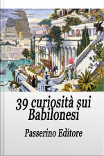 39 Curiosità Sui Babilonesi