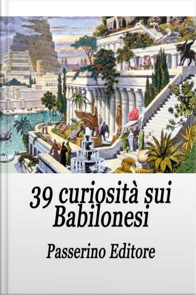 39 Curiosità Sui Babilonesi