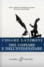 Del Copiare E Dell’evidenziare: Vita E Opere Di Pompilio Sùlbus - Tentato Di Pensare