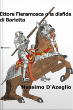 Ettore Fieramosca O La Disfida Di Barletta