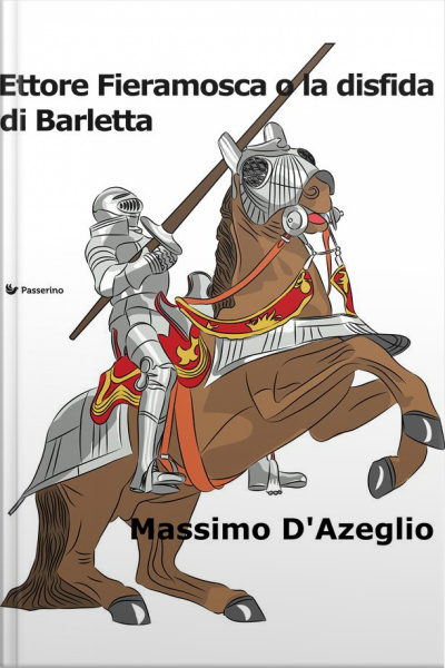 Ettore Fieramosca O La Disfida Di Barletta