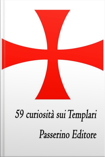 59 Curiosità Sui Templari
