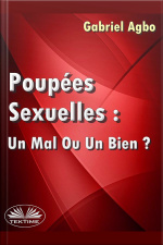 Poupées Sexuelles: Un Mal Ou Un Bien?