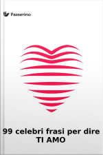 99 Celebri Frasi Per Dire ti Amo