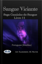 Sangue Viciante: Saga Caminho Do Sangue Livro 11