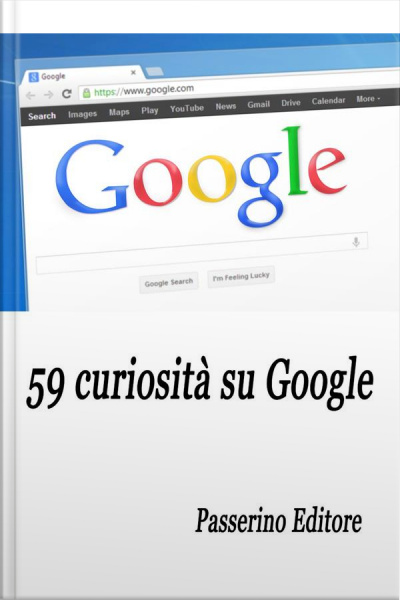 59 Curiosità Su Google