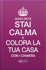 Stai Calma E Colora La Tua Casa Con I Chakra
