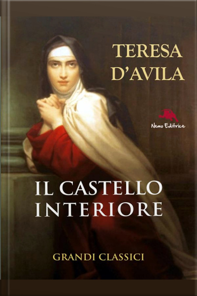 Il Castello Interiore Di Teresa Davila