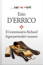 Il Commissario Richard. Segni Particolari: Nessuno