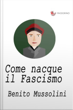 Come Nacque Il Fascismo