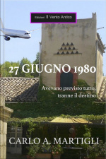 27 Giugno 1980: Avevano Previsto Tutto, Tranne Il Destino