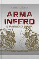 Arma Infero 1: Il Mastro Di Forgia