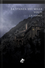 La Stanza Dei Mille Volti: Dalle Cronache Di Mastro Jacopo