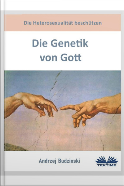 Die Genetik Von Gott: Die Heterosexualität Beschützen