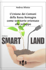 Lunione Dei Comuni Della Bassa Romagna: Territorio Orientato Allo Sviluppo